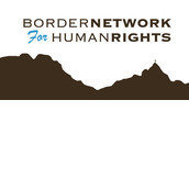 Border Network for Human Rights Border Network for Human Rights