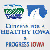 Citizens for a Healthy Iowa and Progress Iowa Citizens for a Healthy Iowa and Progress Iowa