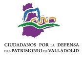 CIUDADANOS POR LA DEFENSA DEL PATRIMONIO DE VALLADOLID CIUDADANOS POR LA DEFENSA DEL PATRIMONIO DE VALLADOLID