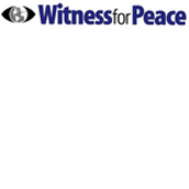 Witness for Peace Witness for Peace
