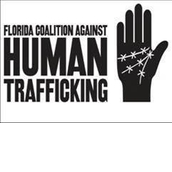 Florida Coalition Against Human Trafficking Florida Coalition Against Human Trafficking
