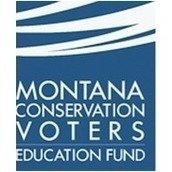 Montana Conservation Voters Education Fund Montana Conservation Voters Education Fund