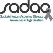 Saskatchewan Asbestos Disease Awareness Organization (SADAO) Saskatchewan Asbestos Disease Awareness Organization (SADAO)