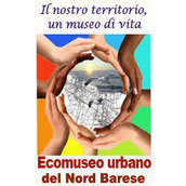 ECOMUSEO URBANO DEL NORD BARESE - coordinatore arch. Eugenio Lombardi ECOMUSEO URBANO DEL NORD BARESE - coordinatore arch. Eugenio Lombardi
