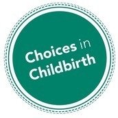 Choices in Childbirth Choices in Childbirth
