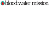 Blood Water Mission Blood Water Mission