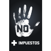 No + Impuesto... No + Deuda No + Impuesto... No + Deuda